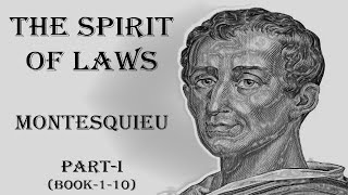 THE SPIRIT OF LAWS  MONTESQUIEU  PARTI Book 110 [upl. by Hardie]