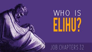 Who is Elihu in the Book of Job [upl. by Atteuqihc]