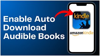 How To Enable Auto Download Audible Books On Kindle 2024 [upl. by Nicoli]