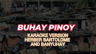 BUHAY PINOY KARAOKE HEBER BARTOLOME AND BANYUHAY [upl. by Noislla]