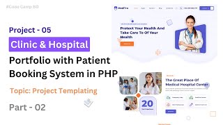 How to PHP Templating in Online Clinic HTML Project  Code Camp BD [upl. by Noirred]