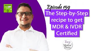 The Stepbystep method to get MDR  IVDR Certified [upl. by Eetnahc]