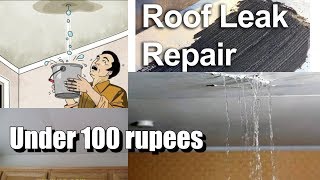 टपकती छत सही करे मात्र 100 रूपये मे।roof leakage repair under 100 rupeesleaking roof [upl. by Noiramaj]