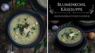 Vegetarische Blumenkohl Käsesuppe Schnelle Rezepte [upl. by Chalmers]