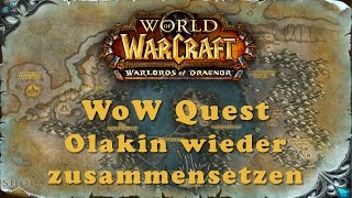 WoW Quest Olakin wieder zusammensetzen [upl. by Lauter]