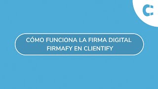 Cómo funciona la firma electrónica Firmafy en Clientify [upl. by Nylek134]