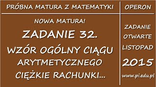 Zadanie 32 Matura z OPERONEM Listopad 2015 Ciąg arytmetyczny [upl. by Rosse]