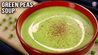 Creamy Green Peas Soup Recipe  Matar Soup  Healthy Soup  Winter Soup Recipes  Varun [upl. by Woermer827]