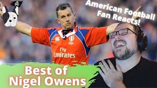 THE BEST OF NIGEL OWENS  The most loved ref in Rugby  American Football Fan Reacts [upl. by Sharai]