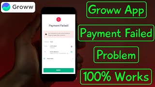 Groww App Add Money Problem ✔ Grow Payment Failed ✔ SOLVED [upl. by Yecies]