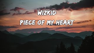 Piece of My Heart  WizKid  Karaoke  Lyrical Lounge [upl. by Ubald]