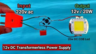 बिना ट्रांसफार्मर के 220V AC से 12V 20W DC बनाये  Transformerless Power Supply  20w LED on 220v [upl. by Jeanette296]