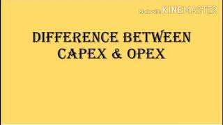 Difference between Capex and Opex Models  Capital and Operating Expenditure [upl. by Greenman]