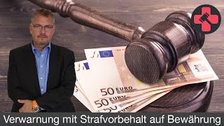 Verwarnung mit Strafvorbehalt auf Bewährung  EXPERTEHILFT mit Rechtsanwalt Frank Hannig [upl. by Browning748]