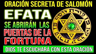 EFATA 🌟 TODO EL QUE DICE ESTA ORACIÓN DEL LIBRO SAGRADO DE SALOMÓN SE HACE RICO 📿 [upl. by Keli521]