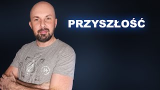 Przyszłość [upl. by Arahs592]