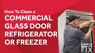 How to Clean a Commercial Glass Door Refrigerator or Freezer [upl. by Aicnilav575]