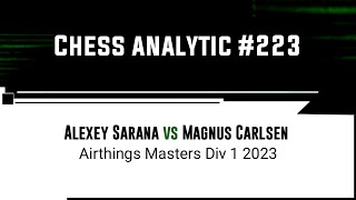 Alexey Sarana vs Magnus Carlsen • Airthings Masters Div 1 2023 [upl. by Aissila]