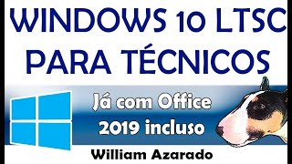 Windows 10 LTSC Para Técnicos [upl. by Bryon]