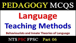 Language Teaching Instructional Methods Pedagogy MCQs Language Learning Thoeries MCQs AJK PSC NTS [upl. by Maite]