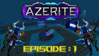 Azerite RSPS  Ethereal HCIM  Episode 1 [upl. by Enidanreb178]