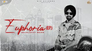 New Punjabi Songs 2024  Euphoria EP Official Audios Deep Maan  Latest Punjabi Songs 2024 [upl. by Yerrot]