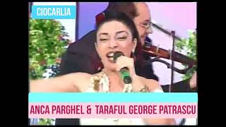 TARAFUL GEORGE PATRASCU amp ANCA PARGHEL [upl. by Coughlin162]