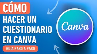 Cómo hacer un cuestionario en Canva  Tutorial Fácil y Rápido  2024 [upl. by Rot361]