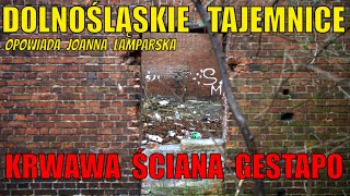 Krwawa ściana gestapo Dolnośląskie Tajemnice odc 194 Opowiada Joanna Lamparska [upl. by Heidie716]