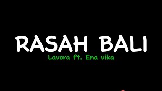 RASAH BALI  Lavora ft Ena vika  Lyrics video [upl. by Dan]