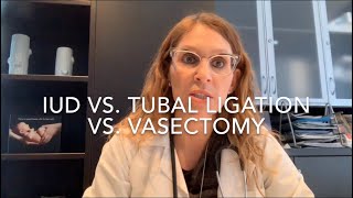 14 IUD vs Tubal vs Vasectomy Talking IUC with Dr D [upl. by Verdha]