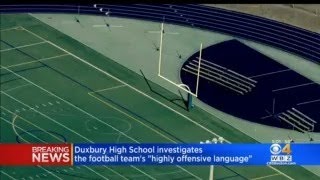 Duxbury High School Investigating Football Teams Use Of Highly Offensive PlayCalling Language [upl. by Nahshon]