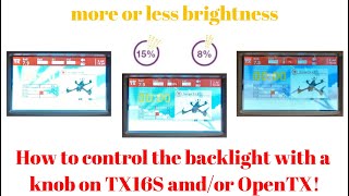 How to control the backlight with a knob on TX16S or OpenTX [upl. by Yoo]