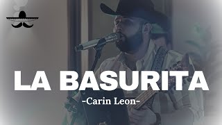 La Basurita  Carin Leon LETRA [upl. by Nylcoj]