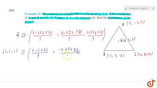 The centroid of a triangle ABC is at the point 1 1 1  If the coordinates of A and B are [upl. by Dearden]