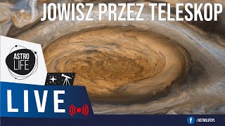 Wielka Czerwona Plama LIVE Obserwacje planet przez teleskop  Niebo na żywo 226 [upl. by Orvil]