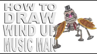 How to draw Wind Up Music Man FNaF Security Breach [upl. by Ibba606]