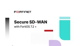 Fortinet Secure SDWAN 72 Key Capabilities  SDWAN [upl. by Ayatnohs]