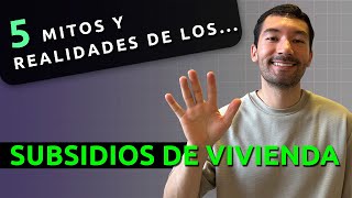 5 Mitos Y Realidades De Los Subsidios De Vivienda [upl. by Nylaret]