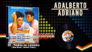 Adalberto e Adriano  CD Atitude 1994 02 Pedras no caminho [upl. by Wolbrom941]