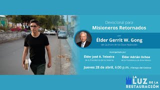 Devocional para Misioneros Retornados con Elder Gong en México [upl. by Diraf]