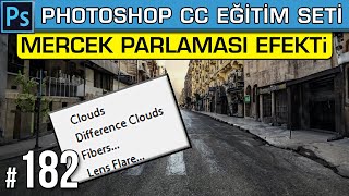 182 Mercek Parlaması Filtresi  Difference CloudsFibersLens Flare Photoshop Dersleri [upl. by Ytissac]