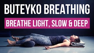 Buteyko Breathing  Breathe Light Slow amp Deep  Guided Exercise for Anxiety amp Brain Fog [upl. by Mirabella]