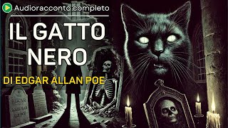 Il Gatto Nero di Edgar Allan Poe  Racconto Audiolibro Completo [upl. by Neeron]