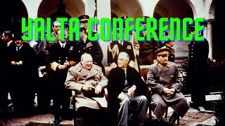 Yalta Conference 1945 The Meeting That Shaped the Cold War [upl. by Stefania]