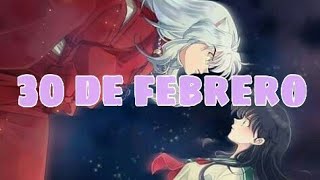 30 de febrero Aome y Inuyasha💕 AMV [upl. by Marv]