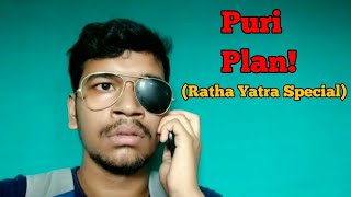 Puri Plan  Ratha Yatra Special  Odia VineAngulia  Shyam [upl. by Ailenroc]