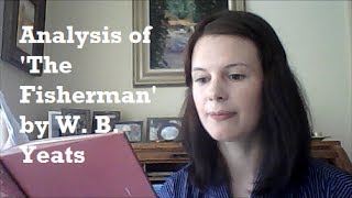 Analysis of The Fisherman by W B Yeats [upl. by Spracklen779]