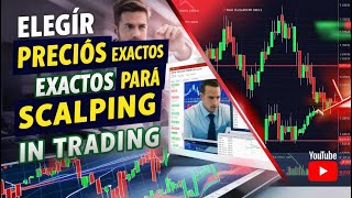 COMO ELEGIR PRECIOS EXACTOS PARA SCALPING DUO scalping trader stocktrader soyscalper trading [upl. by Ireva858]