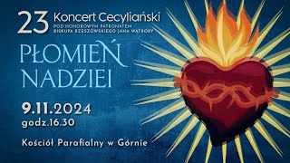 23 Koncert Cecyliański quotPłomień Nadzieiquot 9 listopad 2024 g 1630 [upl. by Anelyak]